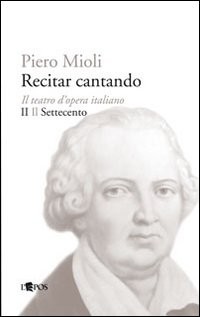 RECITAR CANTANDO IL TEATRO D'OPERA ITAL