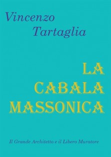 La Cabala Massonica. Il Grande Architetto e il Libero Muratore