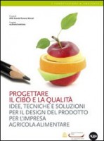 PROGETTARE IL CIBO E LA QUALITA: IDEE T