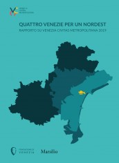 Quattro Venezie per un Nordest. Rapporto su Venezia...
