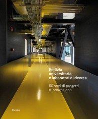Edilizia universitaria e laboratori di ricerca. 50 anni...