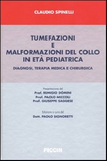 Tumefazioni e malformazioni del collo in età pediatrica. Diagnosi, terapia medica e chirurgia