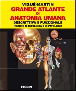 Grande atlante di anatomia umana. Descrittiva e funzionale. Nozioni di istologia e patologia