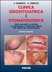 Clinica odontoiatrica e stomatologica. Testo-atlante a...