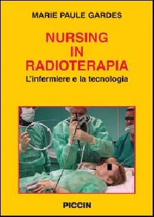 Nursing in radioterapia. L'infermiere e la tecnologia