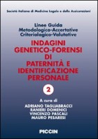 Linee guida metodologico-accertative criteriologico-valutative. Indagini generico-forensi di paternità e identificazione pers