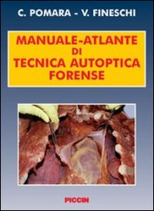 Manuale-atlante di tecnica autoptica forense