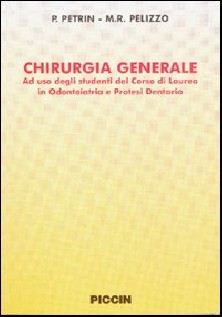 Chirurgia generale. Ad uso degli studenti del corso di laurea in odontoiatria e protesi dentaria