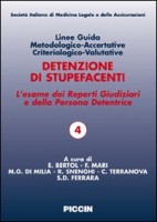 Linee guida metodologico-accertative criteriologico-valutative. Detenzione di stupefacenti. L'esame dei reperti giudiziari e 