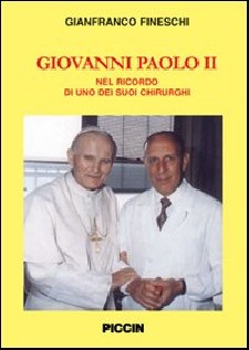 Giovanni Paolo II. Nel ricordo di uno dei suoi chirurghi