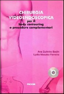 Chirurgia videoendoscopica per il body countouring e procedure complementari. Ediz. italiana e spagnola. Con DVD
