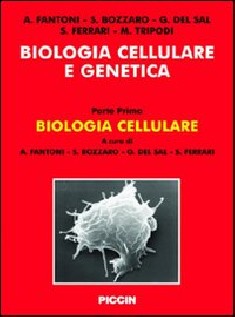 Biologia cellulare e genetica. Vol. 1
