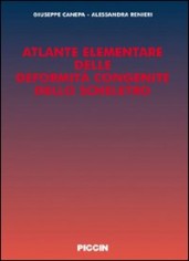 Atlante elementare delle deformità congenite dello scheletro