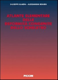 Atlante elementare delle deformità congenite dello scheletro
