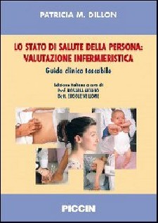 Lo stato di salute della persona. Valutazione infermieristica. Guida clinica tascabile