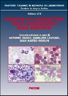 Trattato italiano di medicina di laboratorio. Vol. 5/1: Tecniche di laboratorio nella diagnostica delle emopatie