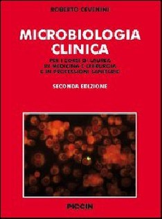 Microbiologia clinica. Per i corsi di laurea in medicina e chirurgia e in professioni sanitarie