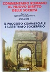 Commentario romano al nuovo diritto delle società. Vol....