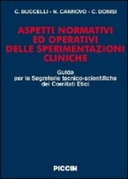 Aspetti normativi ed operativi delle sperimentazioni cliniche. Guida per le segreterie tecnico-scientifiche dei comitati etic
