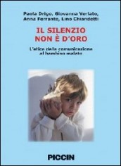 Il silenzio non è d'oro. L'etica della comunicazione al...