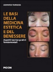 Le basi della medicina estetica e del benessere. Aspetti...