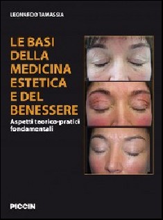 Le basi della medicina estetica e del benessere. Aspetti teorico-pratici fondamentali