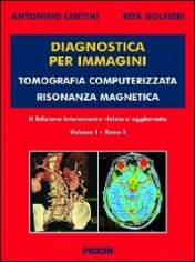 Diagnostica per immagini vol. 1/1 e 1/2. Tomografia...