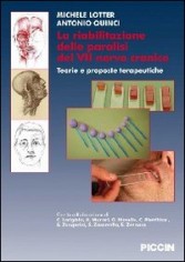 La riabilitazione delle paralisi del VII nervo cranico....