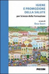 Igiene e promozione della salute. Per scienze della...