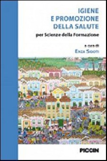 Igiene e promozione della salute. Per scienze della formazione