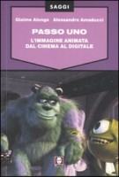 PASSO UNO L'IMMAGINE ANIMATA DAL CINEMA