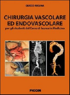 Chirurgia vascolare ed endovascolare. Per gli studenti del corso di laurea in medicina