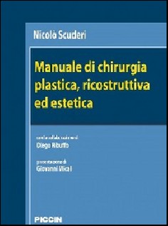 Manuale di chirurgia plastica, ricostruttiva ed estetica