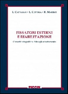 Fissatori esterni e riabilitazione. Concetti integrati tra chirurgia e trattamento