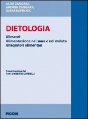 Dietologia. Alimenti. Alimentazione nel sano e nel...