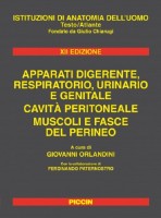 Istituzioni di anatomia dell'uomo. Apparati digerente, respiratorio, urinario e genitale. Cavità peritoneale. Muscoli e fasce