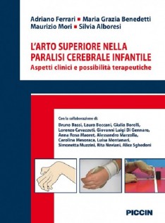 L'arto superiore nella paralisi cerebrale infantile. Aspetti clinici e possibilità terapeutiche
