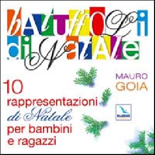 Batuffoli di Natale. 10 rappresentazioni di Natale per bambini e ragazzi. Con CD Audio