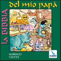 La Bibbia del mio papà. Con CD Audio