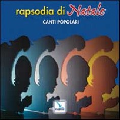 Rapsodia di Natale. Canti popolari. Con CD Audio