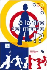 È la fine del mondo? Canzoni per un'estate senza fine....