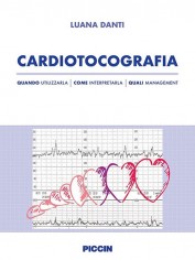Cardiotocografia. Quando utilizzarla, come interpretarla,...
