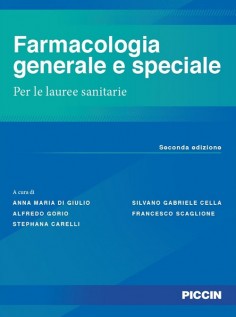 Farmacologia generale e speciale. Per le lauree sanitarie