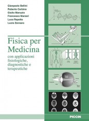 Fisica per medicina con applicazione fisiologiche,...