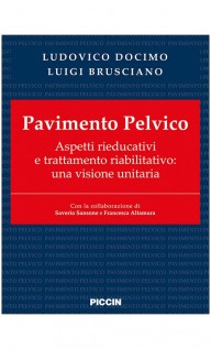 Pavimento pelvico. Aspetti rieducativi e trattamento riabilitativo: una visione unitaria