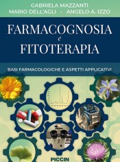 Farmacognosia e fitoterapia. Basi farmacologiche e...