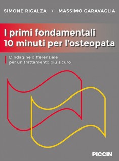 I primi fondamentali 10 minuti per l'osteopata. L'indagine differenziale per un trattamento più sicuro
