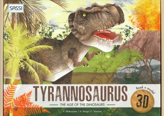The age of dinosaurs. 3D tyrannosaurus. Ediz. a colori....