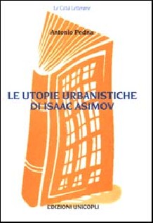 LE UTOPIE URBANISTICHE DI ISAAC ASIMOV