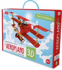 L'aeroplano 3D. La storia dell'aviazione. Ediz. a colori....